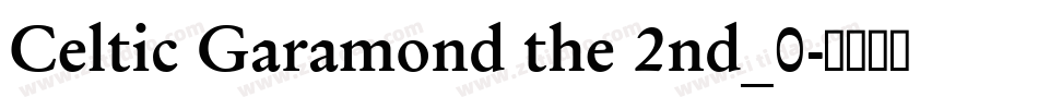 Celtic Garamond the 2nd_0字体转换